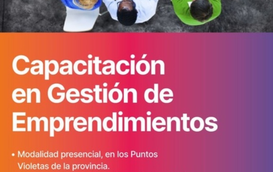 Imagen de Más cupos disponibles para la capacitación y gestión de emprendimientos