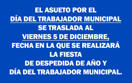 Imagen de El asueto por el D&iacute;a del Trabajador Municipal se traslada al viernes 5 de diciembre
