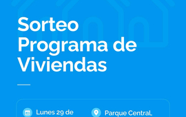 Imagen de Sorteo Programa de Viviendas: ser&aacute; el 29/12 en el Parque Central