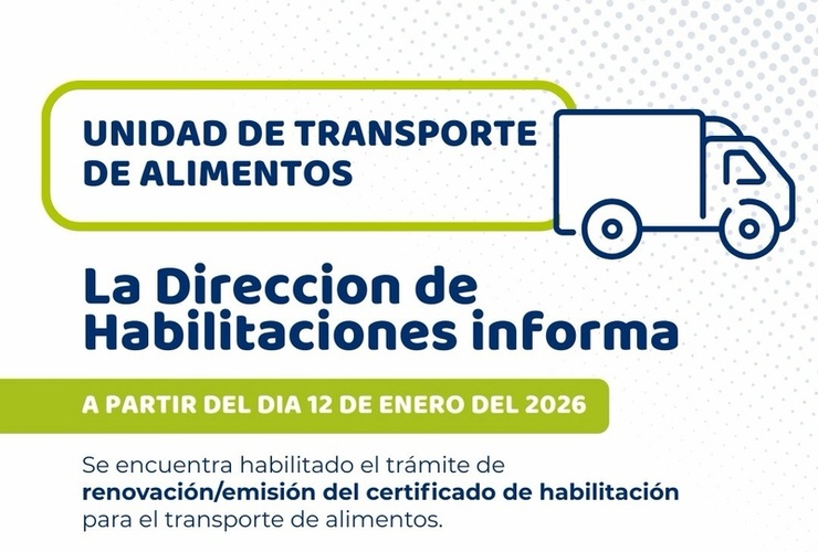 Imagen de Desde el 12 de enero se podr&aacute; renovar o emitir la habilitaci&oacute;n para transporte de alimentos en Alvear