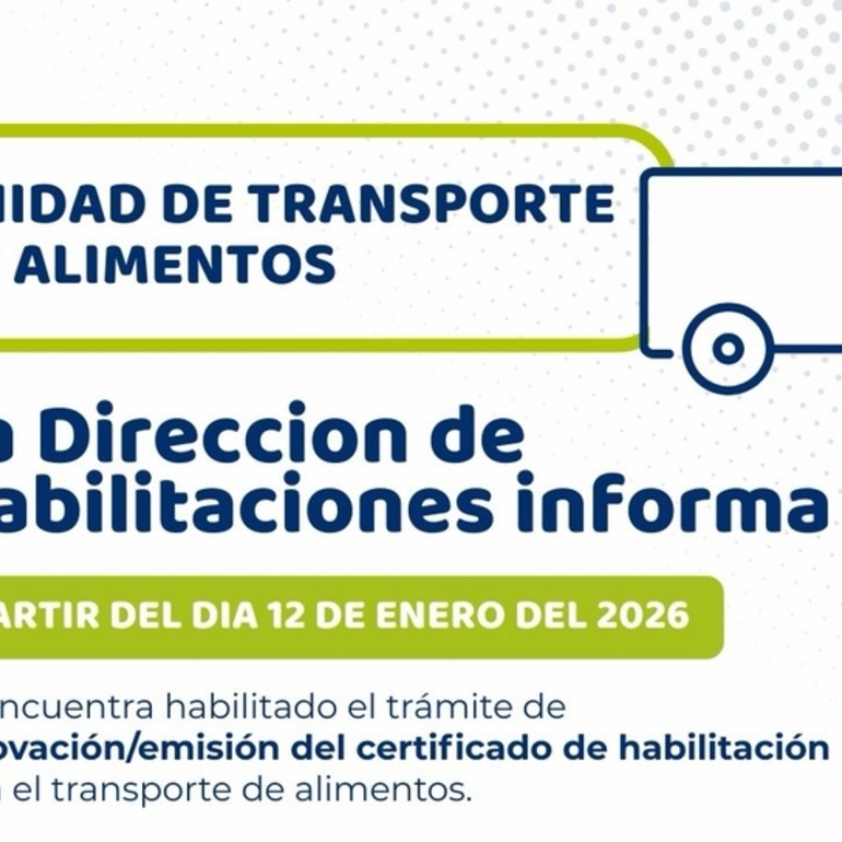 Imagen de Desde el 12 de enero se podr&aacute; renovar o emitir la habilitaci&oacute;n para transporte de alimentos en Alvear