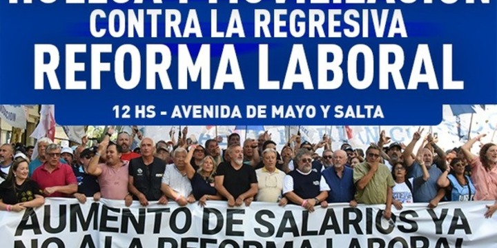 Imagen de Huelga y movilizaci&oacute;n contra la regresiva reforma laboral