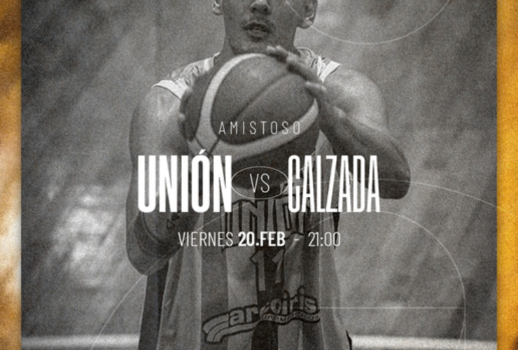 Imagen de B&aacute;squet: Uni&oacute;n jugar&aacute; un amistoso ante Calzada el 20/02 de local