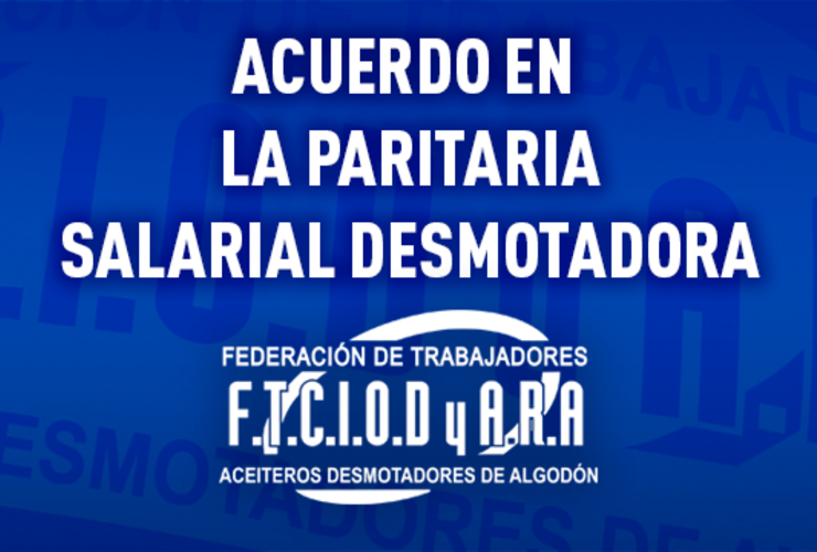 Imagen de Se firm&oacute; el acuerdo en la paritaria salarial desmotadora 2026