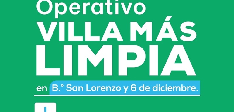 Imagen de Villa M&aacute;s Limpia llegar&aacute; a los barrios San Lorenzo y 6 de Diciembre