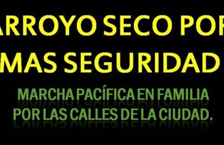 Imagen de Arroyo Seco se moviliza: Esta noche se realiza la marcha por m&aacute;s seguridad