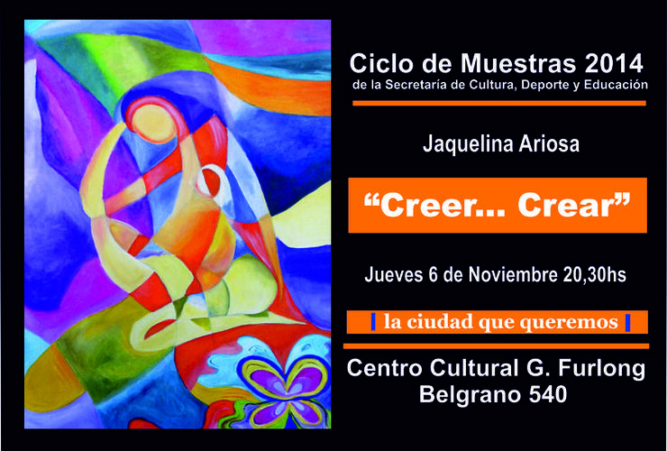 Imagen de Invitación a la inauguración de la muestra  titulada   CREER CREAR  a cargo  de la artista local  Jaquelina  Ariosa