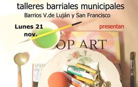 Imagen de Muestra de los Talleres Barriales Municipales San Francisco y Virgen de Luján