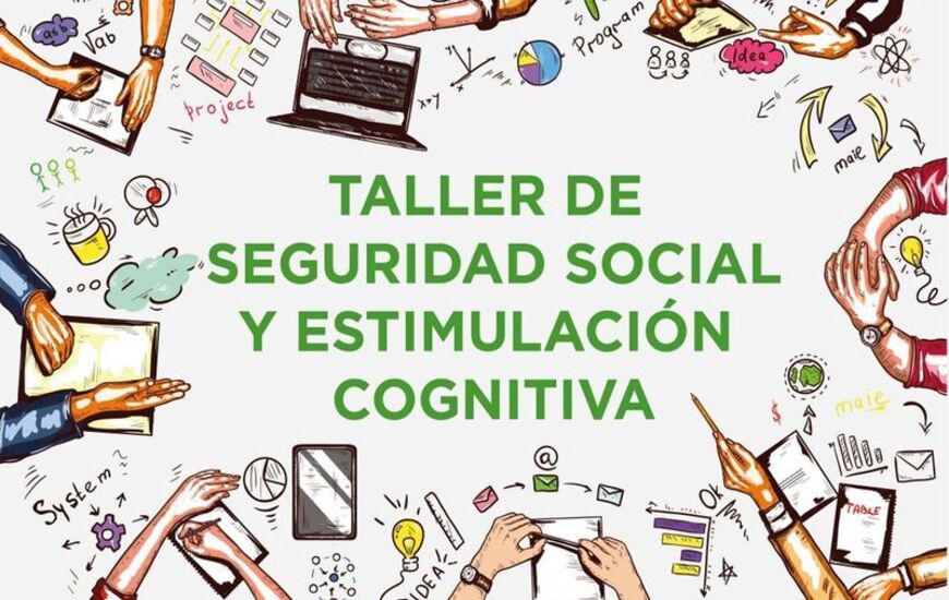 Imagen de Taller de Seguridad Social y Estimulaci&oacute;n Cognitiva