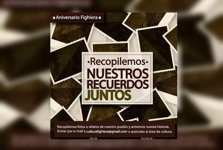 Imagen de Propuesta con motivo de un nuevo aniversario de Fighiera: "Juntemos recuerdos"