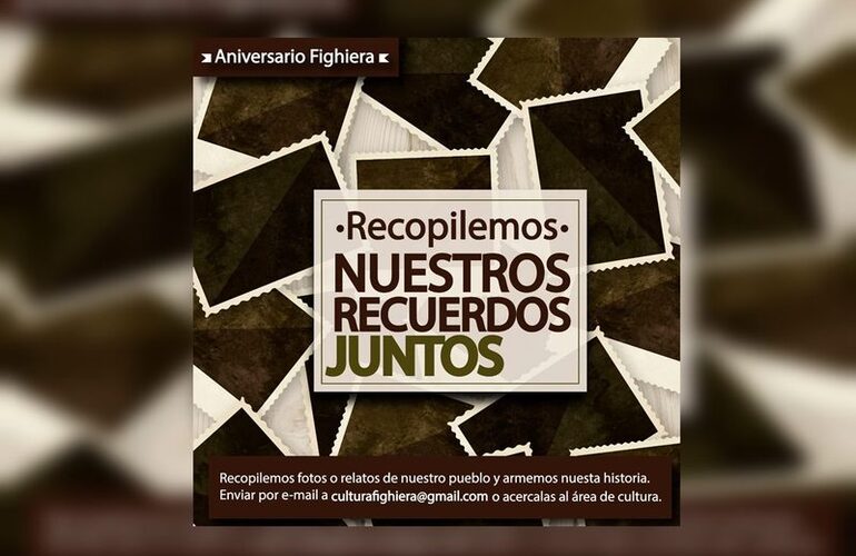 Imagen de Propuesta con motivo de un nuevo aniversario de Fighiera: "Juntemos recuerdos"