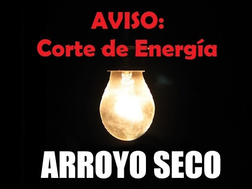 Imagen de &iexcl;Atenci&oacute;n Arroyo Seco!: Corte de energ&iacute;a programado
