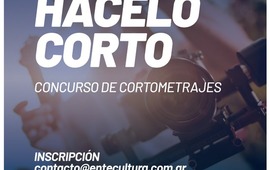 Imagen de Hacelo Corto: 6to Concurso de Contometrajes del Ente Cultural Santafesino