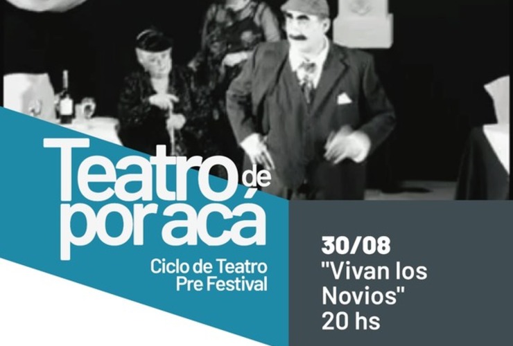 Imagen de Teatro de por Acá: Hoy la presentación de Vivan los Novios