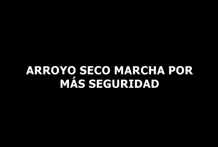 Imagen de Arroyo Seco marcha por más seguridad