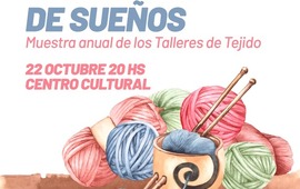 Imagen de Tejedoras de Sue&ntilde;os: Muestra Anual de los Talleres de Tejidos