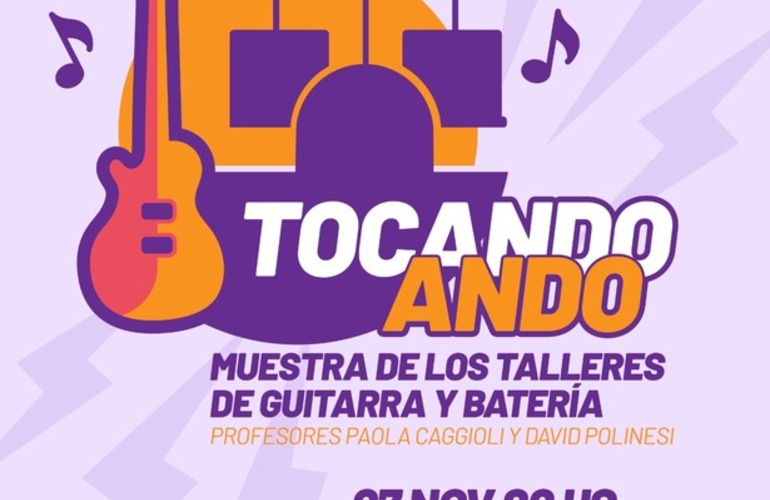 Imagen de Tocando Ando: Muestra de los Talleres de Guitarra y Bater&iacute;a
