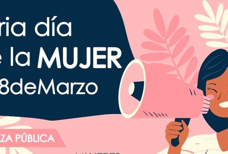 Es para una jornada especial del Día de la Mujer en la plaza pública.