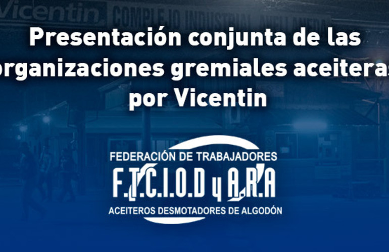 Imagen de Presentación conjunta de las organizaciones gremiales aceiteras por Vicentin
