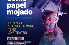 Imagen de "Como Papel Mojado": Teatrines, el Programa Federal para niñeces creativas llega a Arroyo Seco
