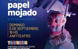 Imagen de "Como Papel Mojado": Teatrines, el Programa Federal para ni&ntilde;eces creativas llega a Arroyo Seco