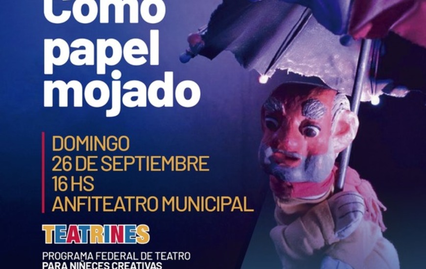 Imagen de "Como Papel Mojado": Reprogramaci&oacute;n para la obra del programa "Teatrines" en el Anfiteatro