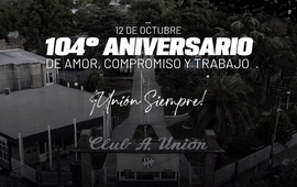 Imagen de El Club Atl&eacute;tico Uni&oacute;n de Arroyo Seco, cumple hoy 12 de Octubre, su 104 Aniversario.