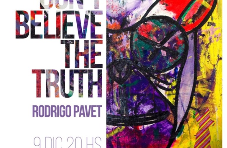 Imagen de Don't believe the truth": Se inaugura la muestra del artista plástico Rodrigo Pavet