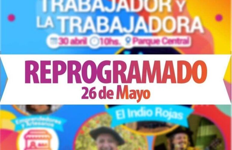 Imagen de Reprogramación: La 'Fiesta del Trabajador y la Trabajadora', se pasa del 30/04 al 26/05.