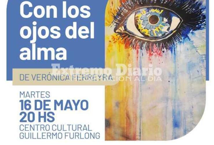 Imagen de Con los ojos del alma: Se inaugura la muestra de la artista Verónica Ferreyra