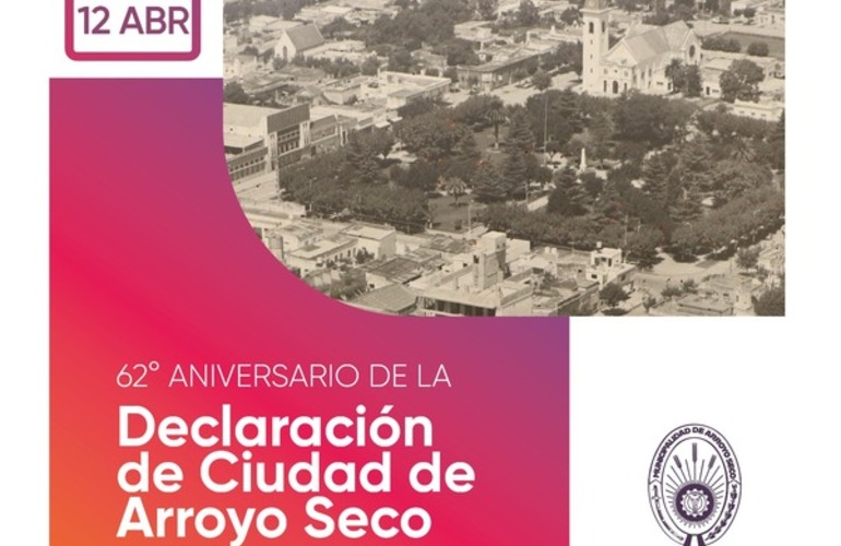 Imagen de #Efemérides | 62° aniversario de la declaración de ciudad de Arroyo Seco